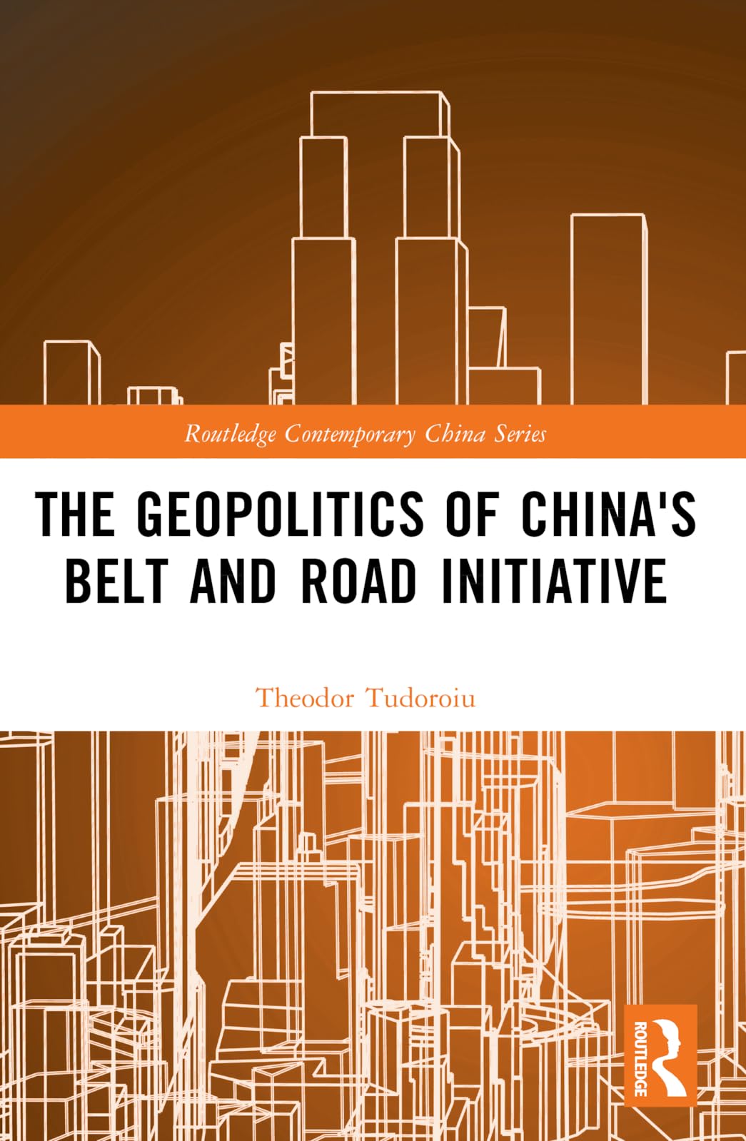 The Geopolitics of China's Belt and Road Initiative (Routledge Contemporary China Series)