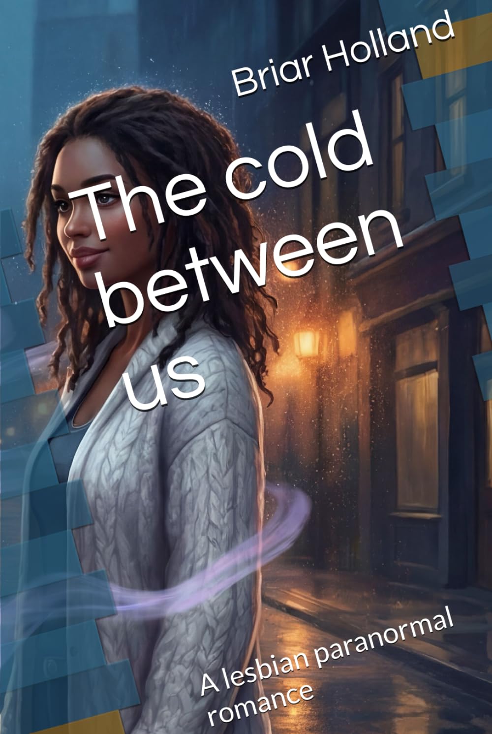 The cold between us: A lesbian paranormal romance (The Queer Community Chronicles)