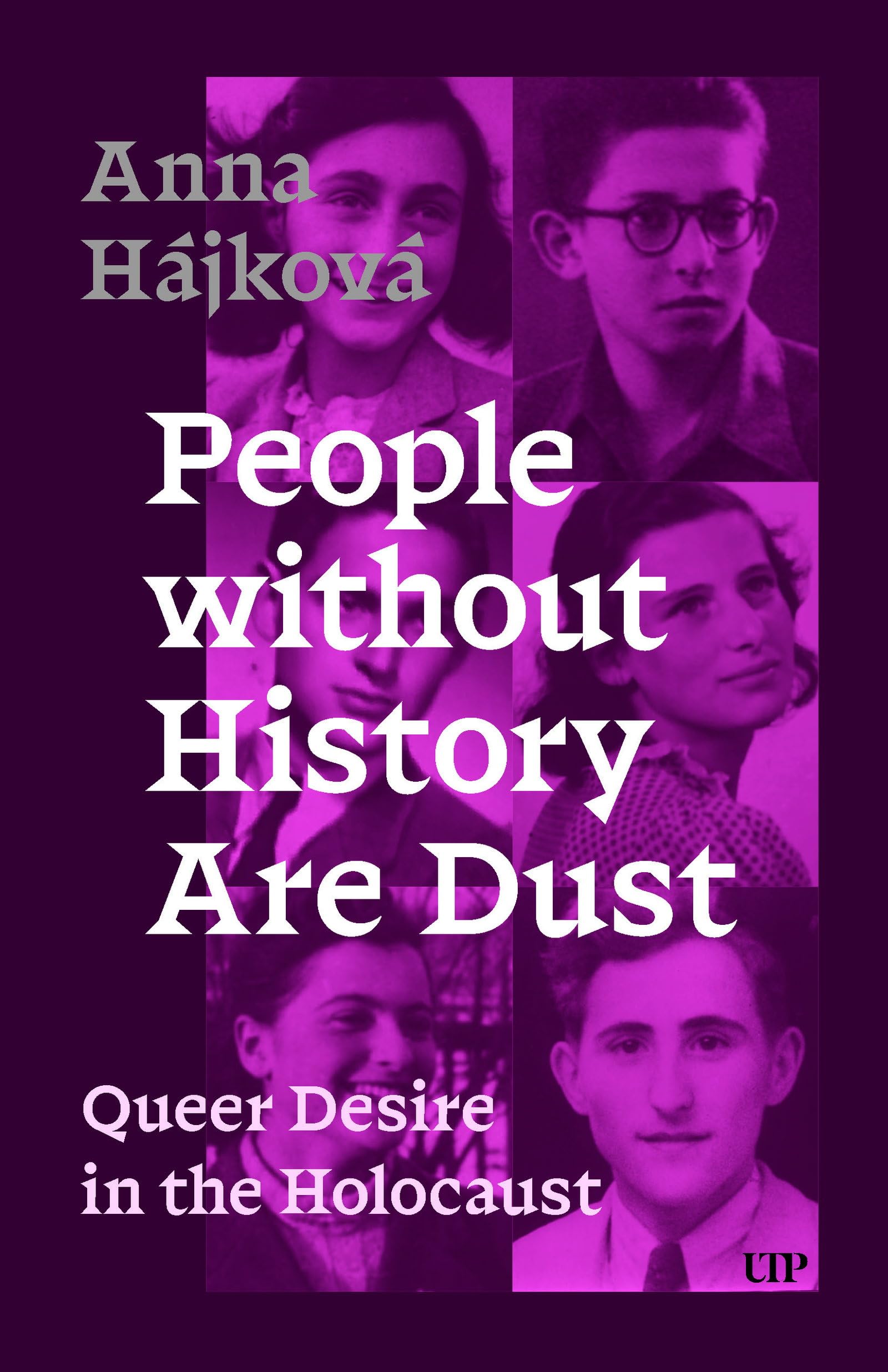 People Without History Are Dust: Queer Desire in the Holocaust