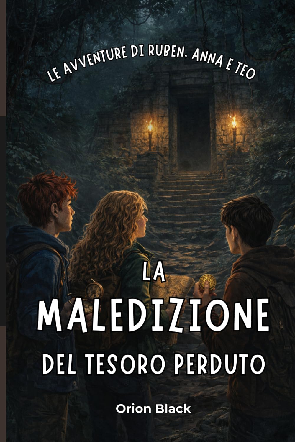La Maledizione del Tesoro Perduto: Le Avventure di Ruben, Anna e Teo – Libro 2