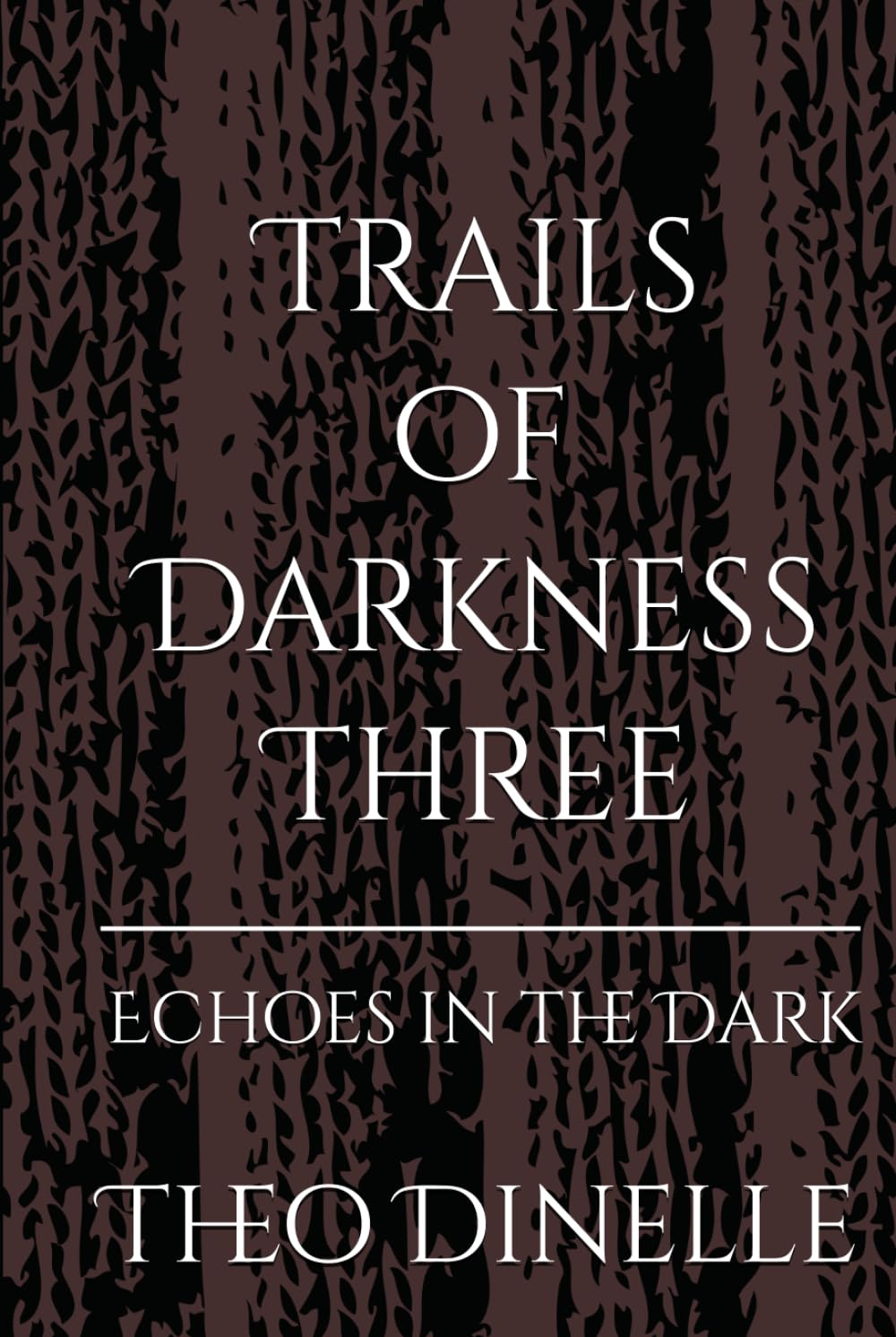 Trails of Darkness Three: Echoes in the Dark