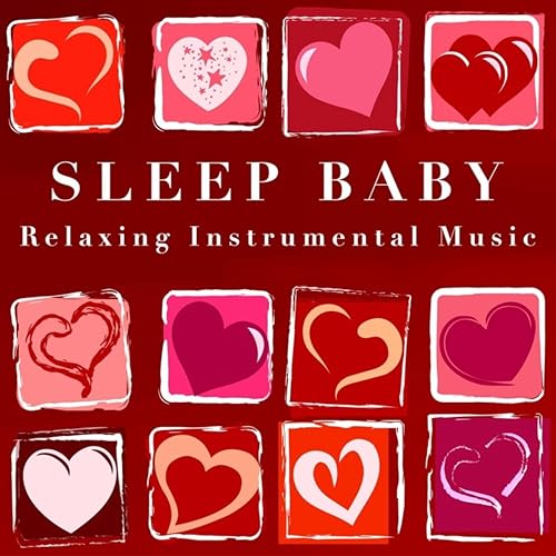 Sleep Baby Relaxing Instrumental Music for Babies by Newborn Baby