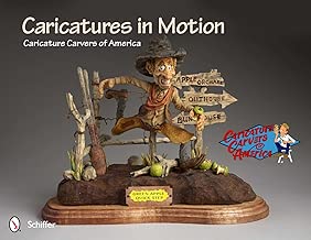 Caricatures in Motion (Caricature Carvers of America)