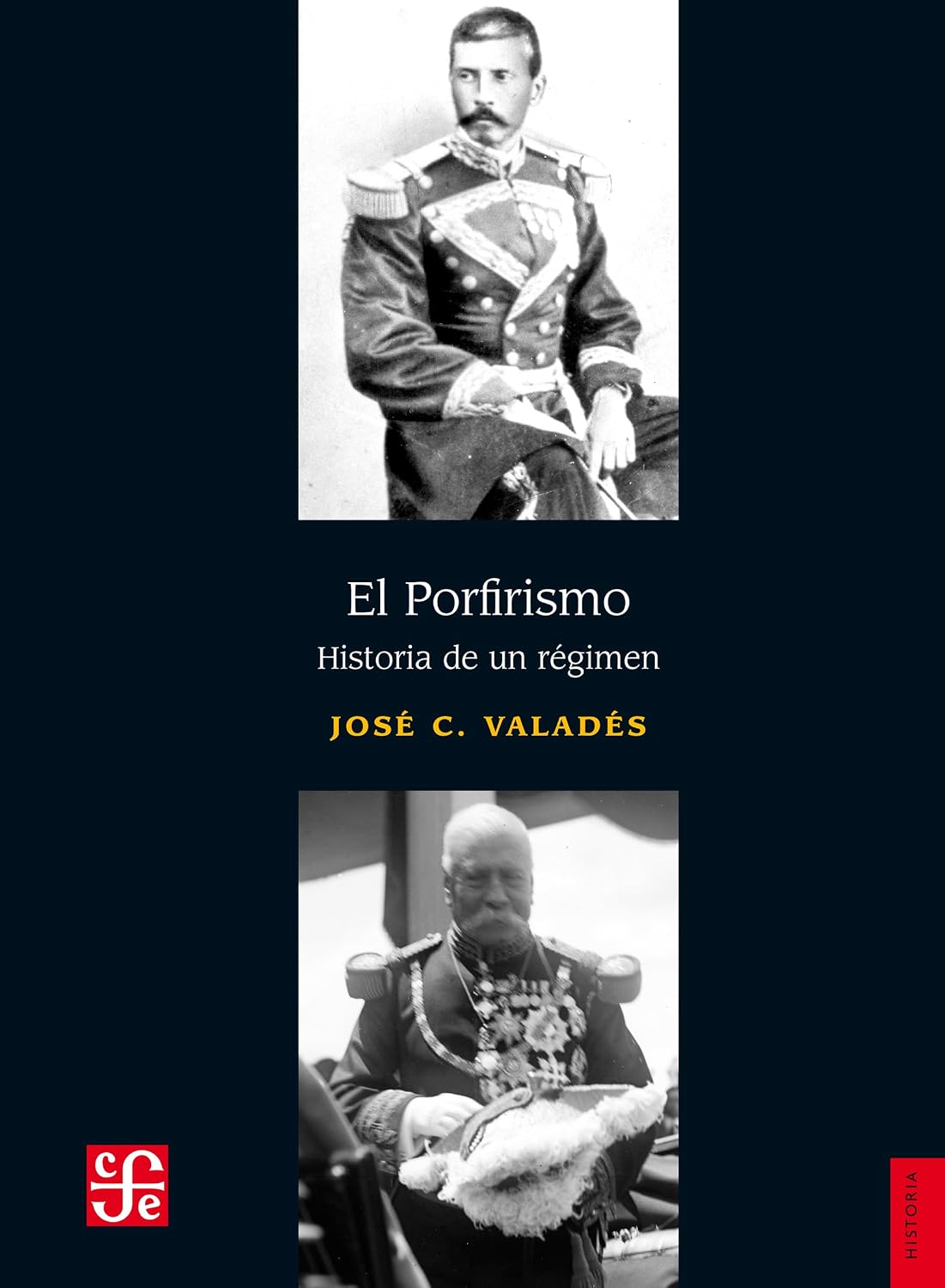 El porfirismo: Historia de un régimen (Spanish Edition)