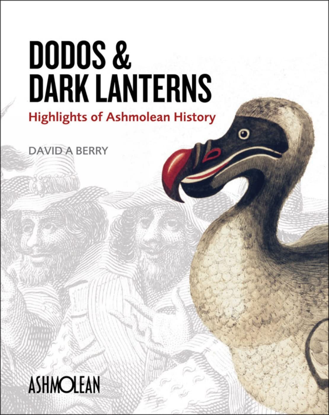 Dodos and Dark Lanterns anglais : Livre d'histoire Ashmolean Museum Oxford