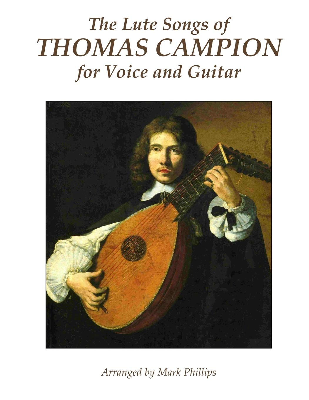 The Lute Songs of Thomas Campion for Voice and Guitar (Renaissance Masterworks for Voice and Guitar)