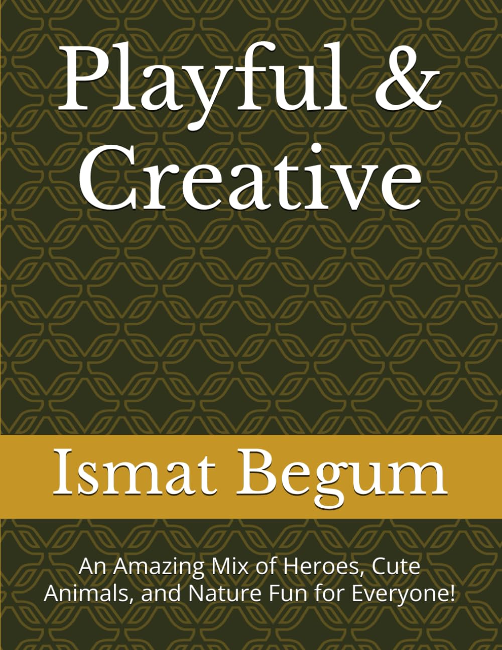Playful & Creative: An Amazing Mix of Heroes, Cute Animals, and Nature Fun for Everyone!