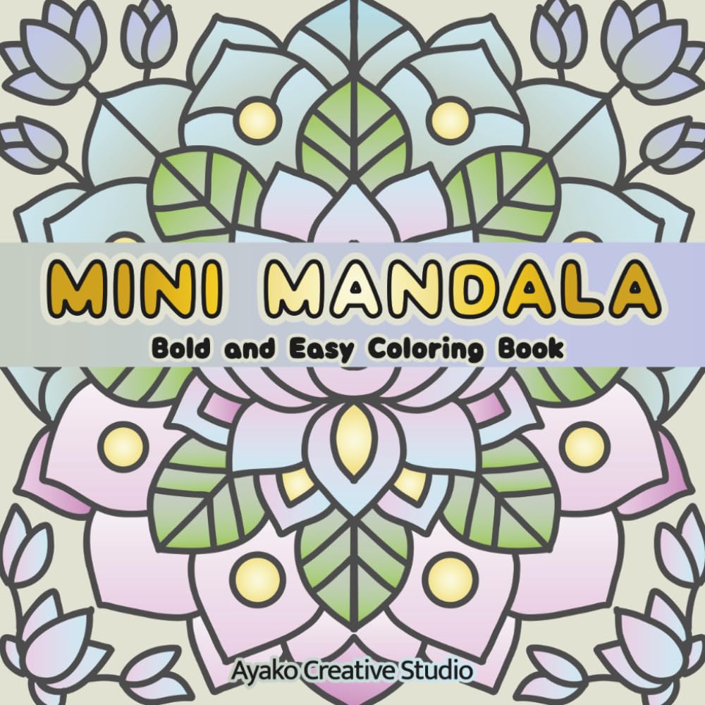 MINI MANDALA: Bold and Easy Mini Coloring Book: Cozy Mandalas for Adults and Teens for Stress Relief and Mindfulness (Mini Mandala Coloring Book)
