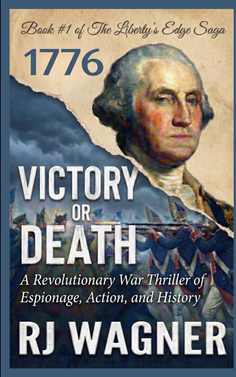 Victory or Death: A Revolutionary War Thriller of Espionage, Action, and History (Liberty's Edge Saga)