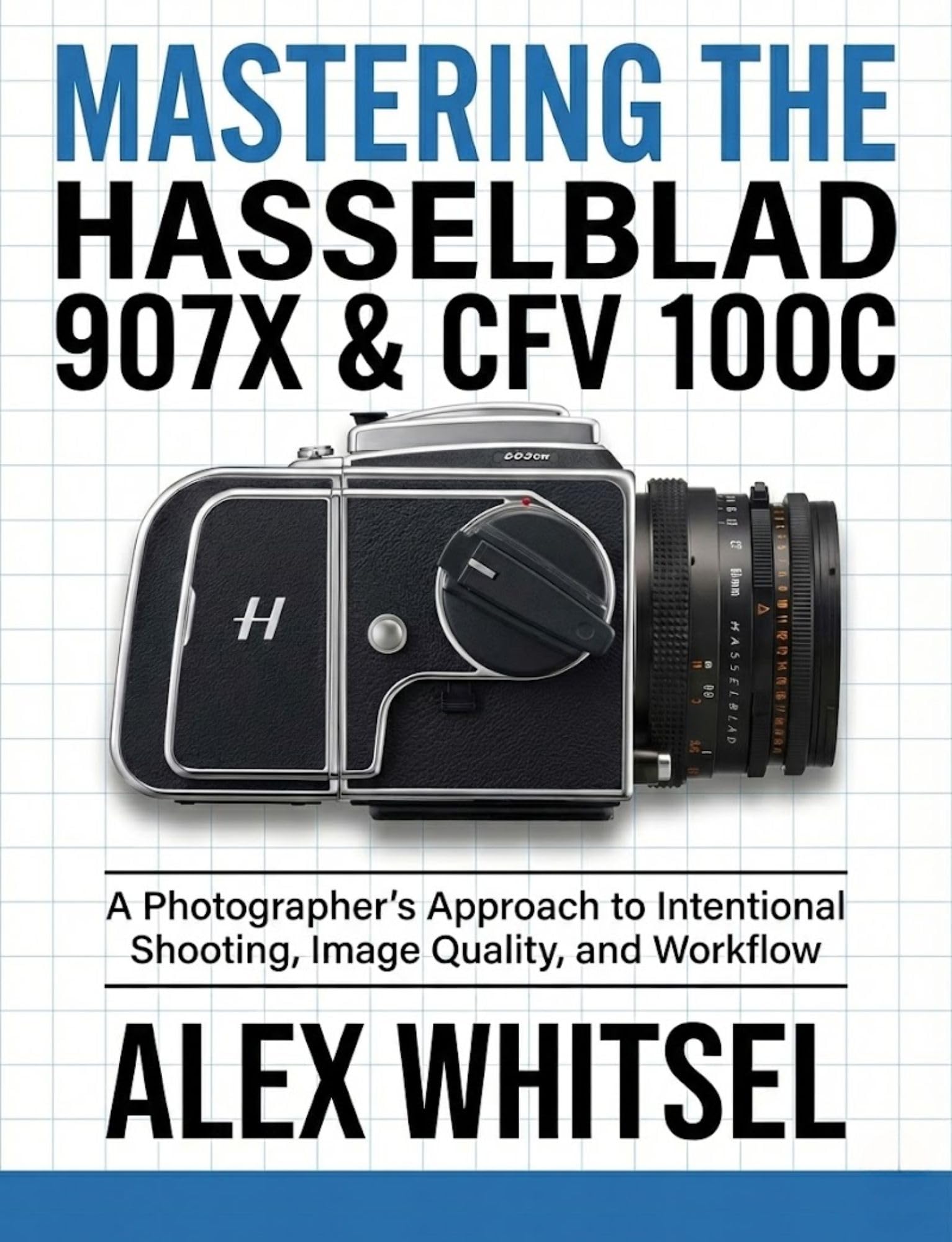 Hasselblad 907X book réussir son workflow et maîtriser la mise au point du CFV 100C