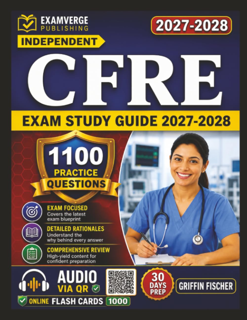 Independent CFRE Exam Study Guide 2027-2028: 1100 Exam-Style Questions And Full Rationales for Certified Fundraising Executive Exam Prep