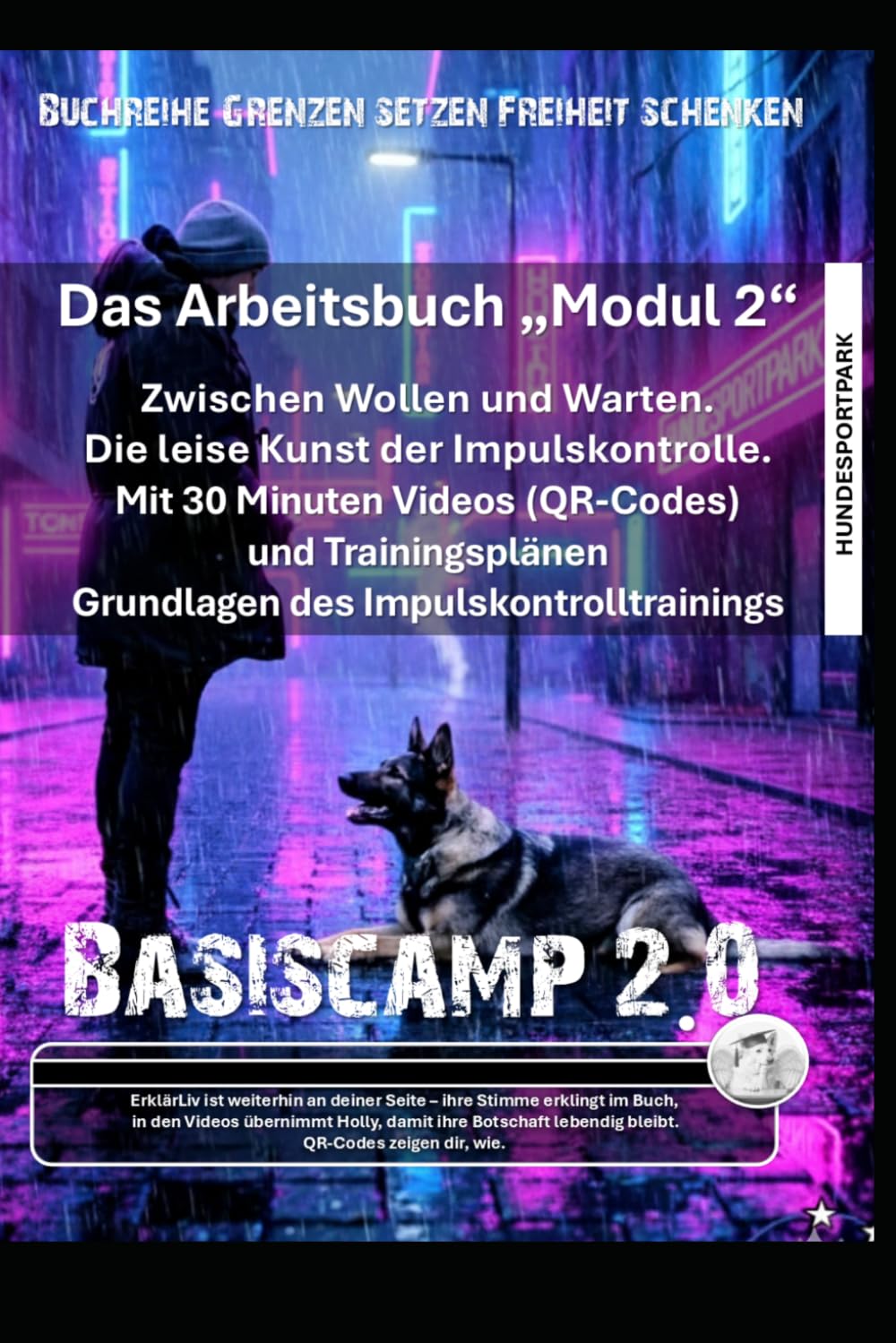 Das Arbeitsbuch. Basicamp 2.0 Die Impulskontrolle beim Hund: Impulskontrolltraining beim Hund Schritt für Schritt. Baue dein Aquarium (Grenzen setzen Freiheit schenken)