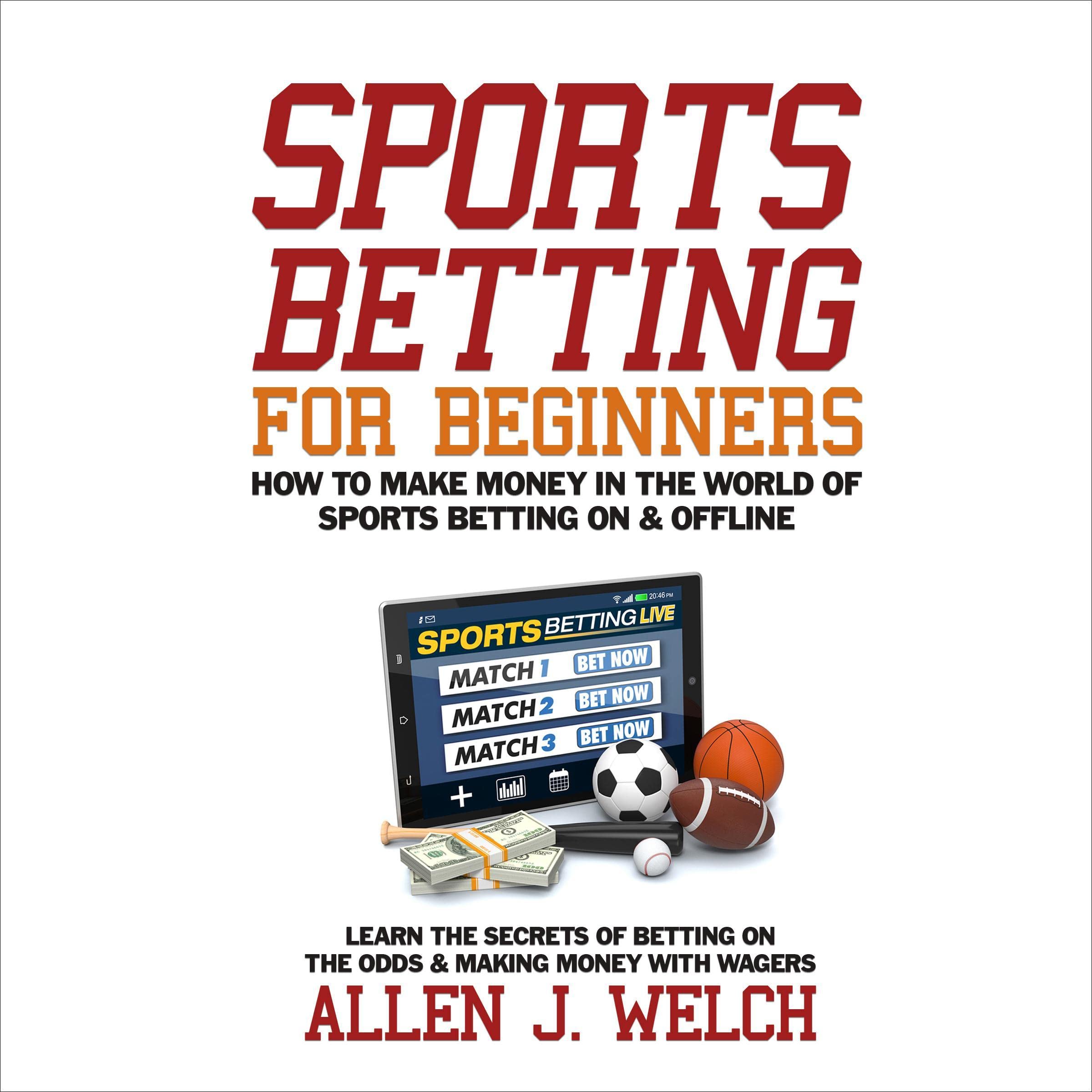 Sports Betting for Beginners - How to Make Money in the World of Sports Betting
