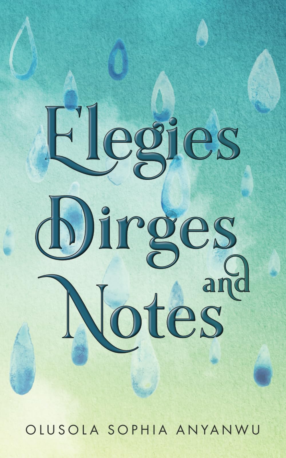 Elegies, Dirges and Notes