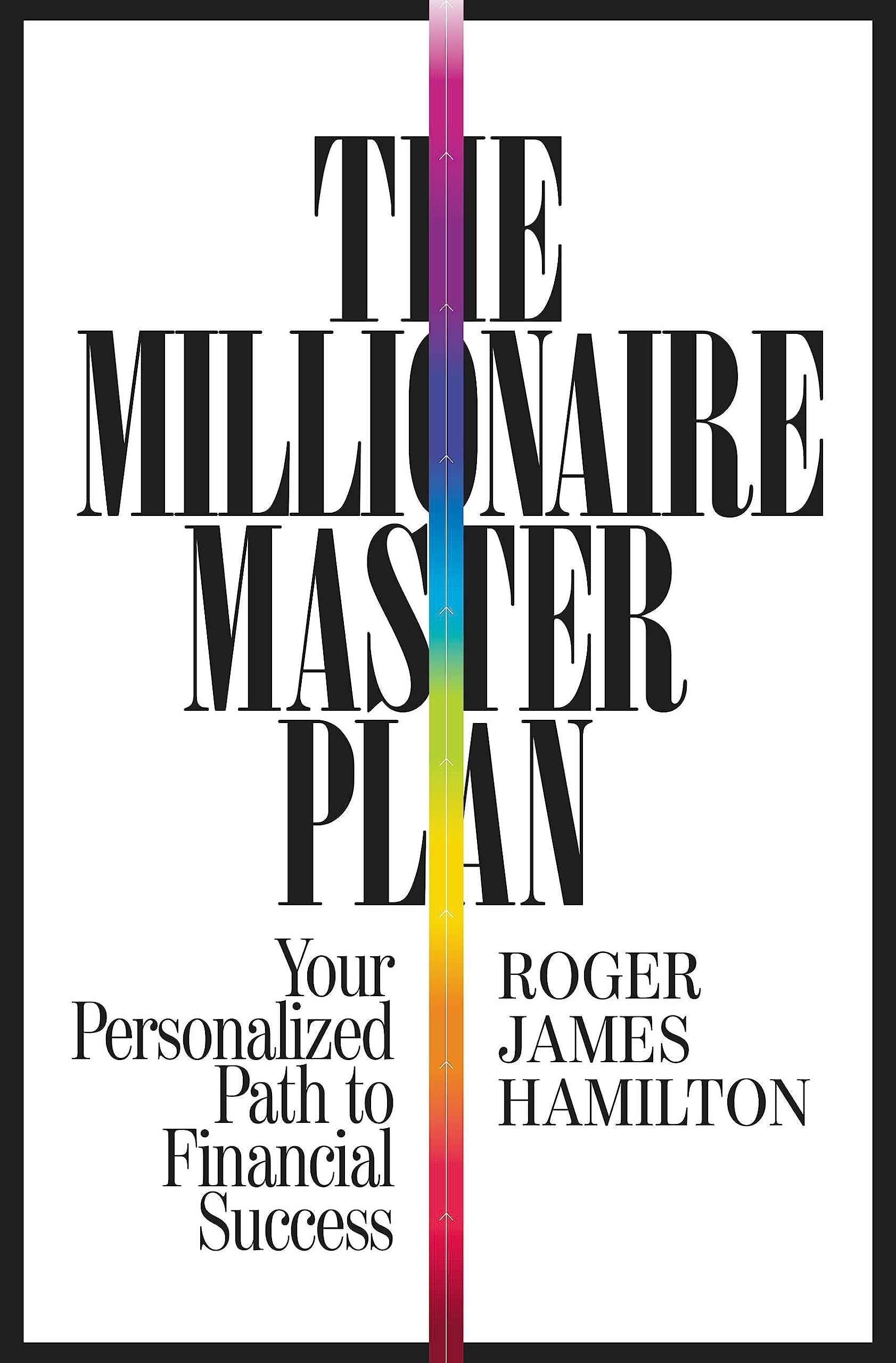 The Millionaire Master Plan: Your Personalized Path to Financial Success