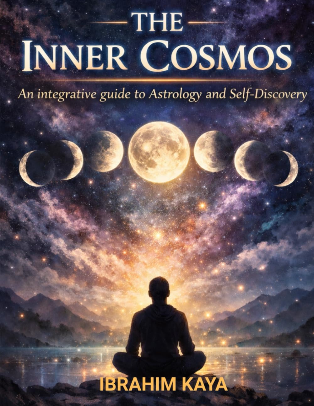 The Inner Cosmos: An Integrative Guide to Astrology and Self-Discovery: A workbook for tracking your shadow and emotional awareness with moon cycles