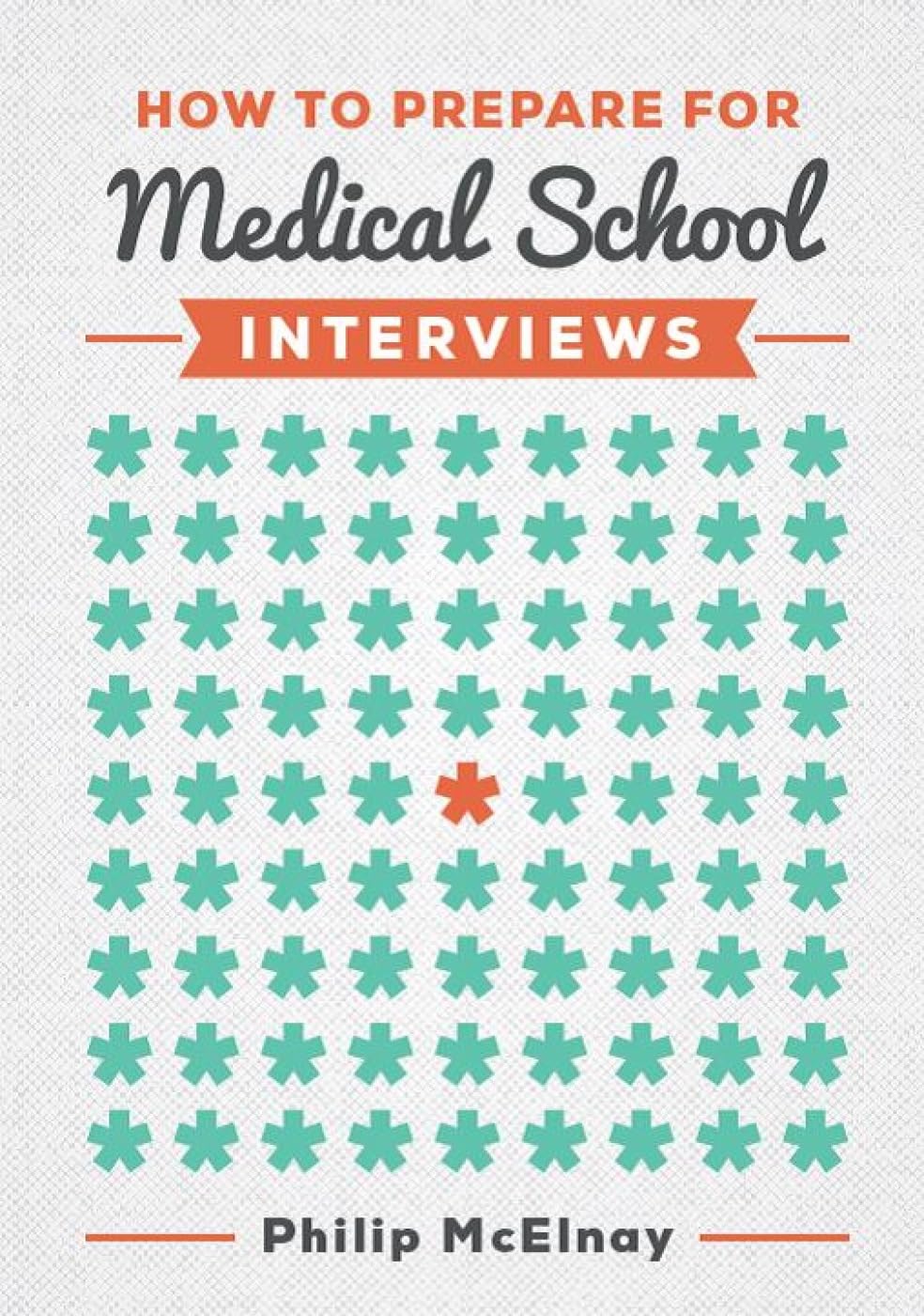 How to Prepare for Medical School Interviews Paperback – 11 April 2016