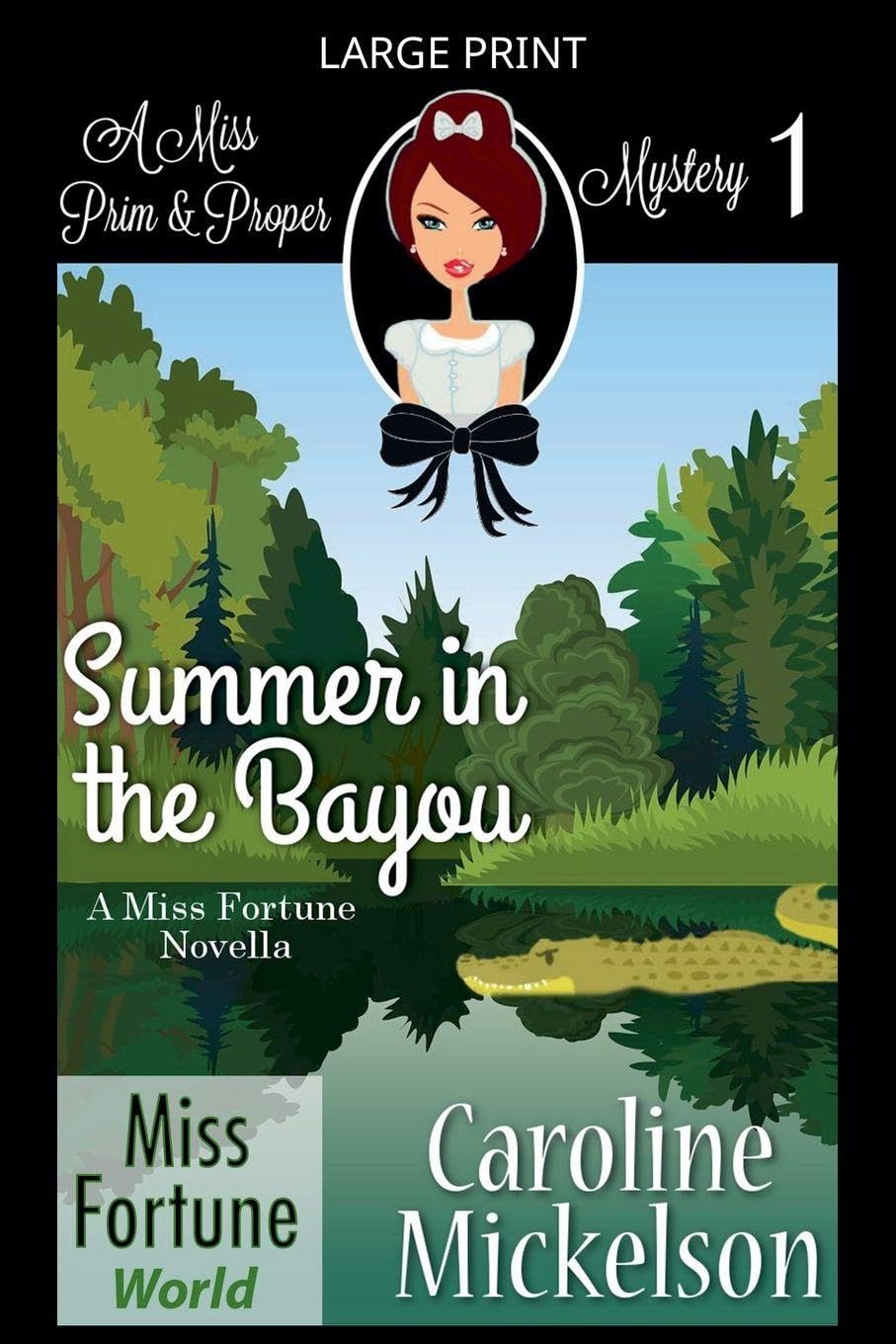 Summer in the Bayou: 1 (Miss Fortune World (a Miss Prim & Proper Mystery))