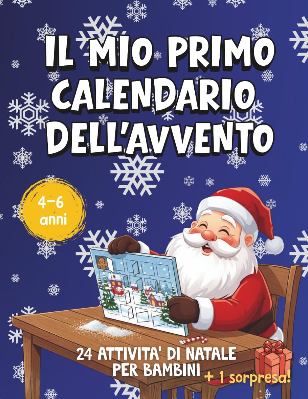 Il Mio Primo Calendario dell'Avvento Creativo - 24 Attività di Natale per Bambini 4-6 Anni: Giochi educativi, lavoretti facili e sfide giornaliere per ... concentrazione e momenti speciali in famiglia