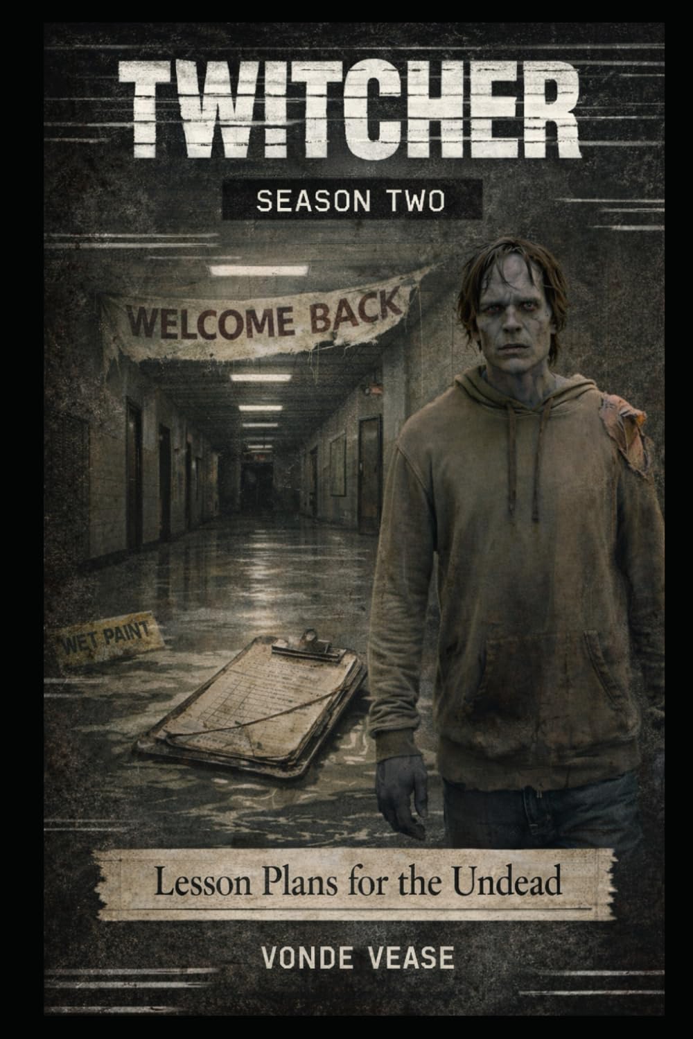 TWITCHER Season Two: SEASON TWO: LESSON PLANS FOR THE UNDEAD