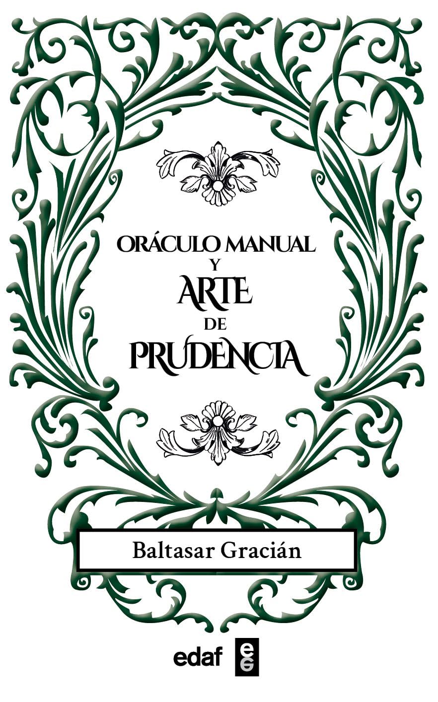 El arte de la prudencia (Spanish Edition)