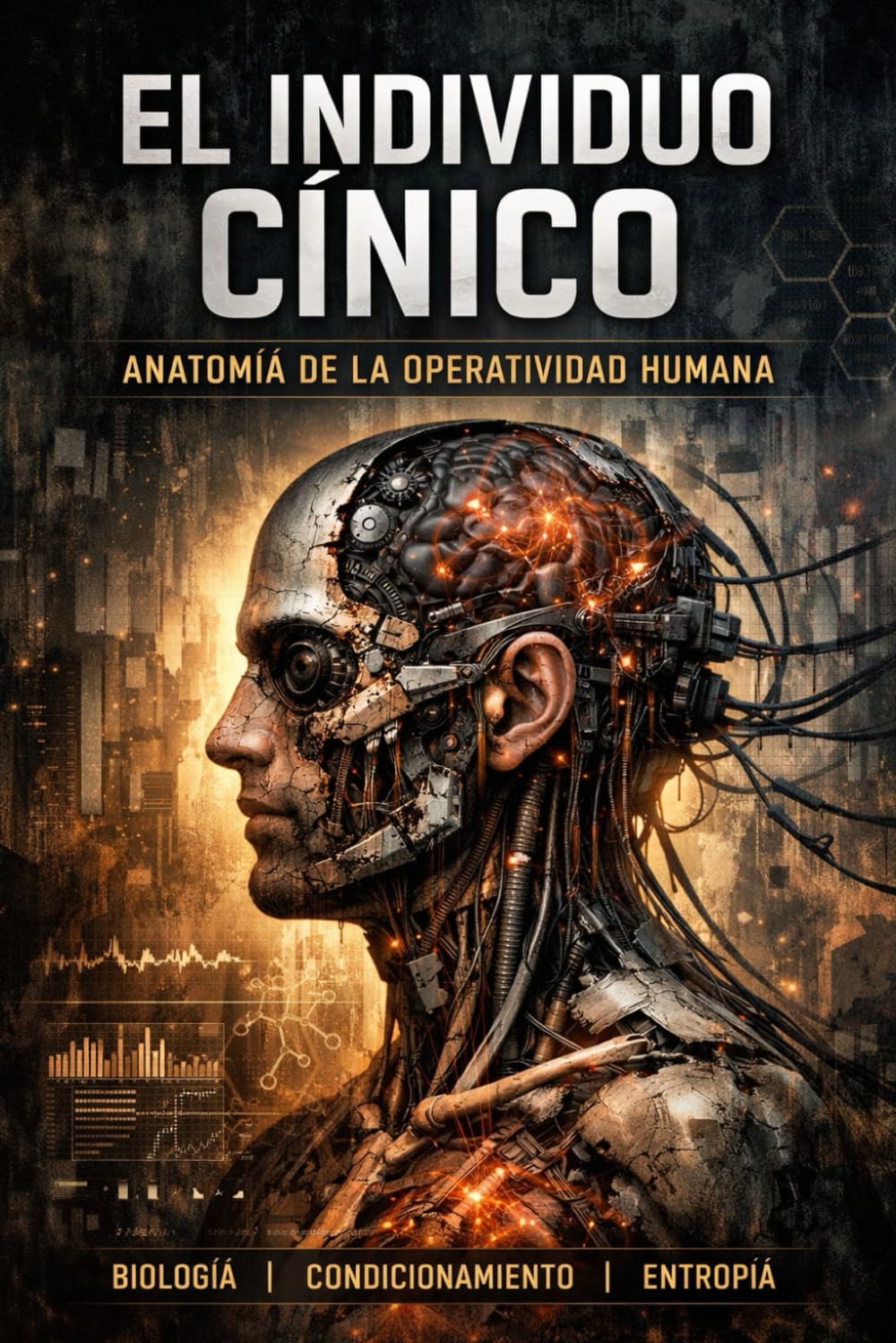 EL INDIVIDUO CÍNICO: ANATOMÍA DE LA OPERATIVIDAD HUMANA