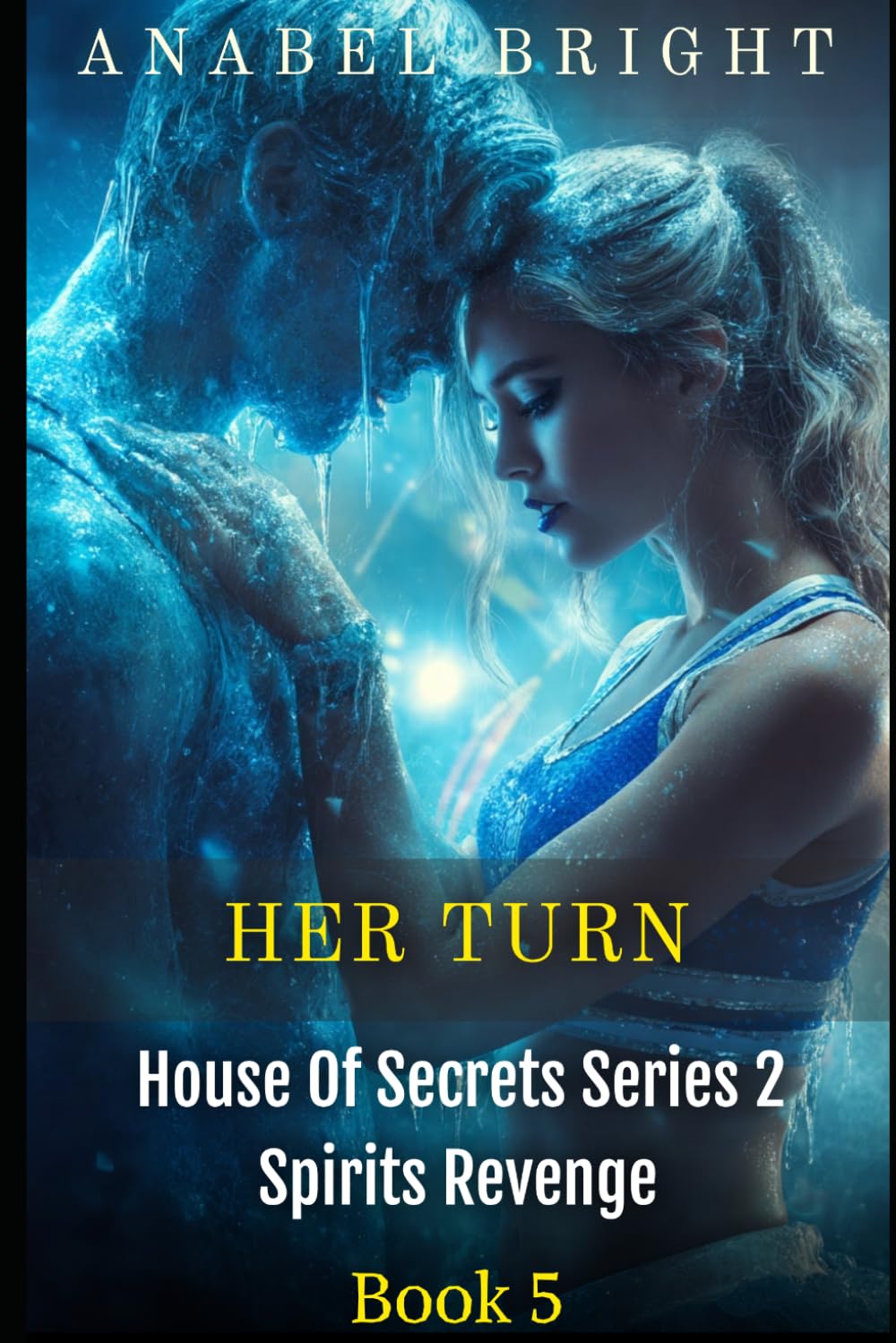 Her Turn: “Taking Turns Is Fun” (House Of Secrets Series 2- Spirits Revenge)