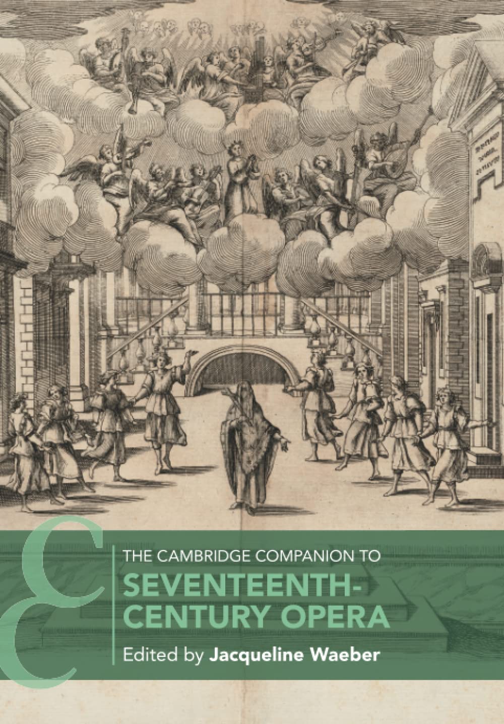 The Cambridge Companion to Seventeenth-Century Opera (Cambridge Companions to Music)