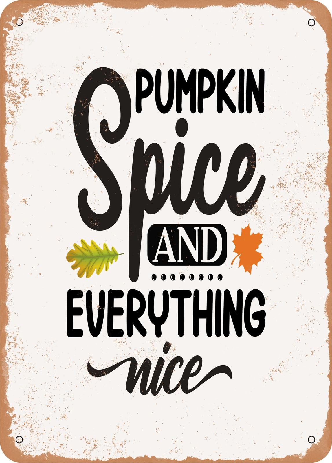 Miaomansenstore Metal Sign - Pumpkin Spice And Everything Nice2-2 - Vintage Look Home Decor
