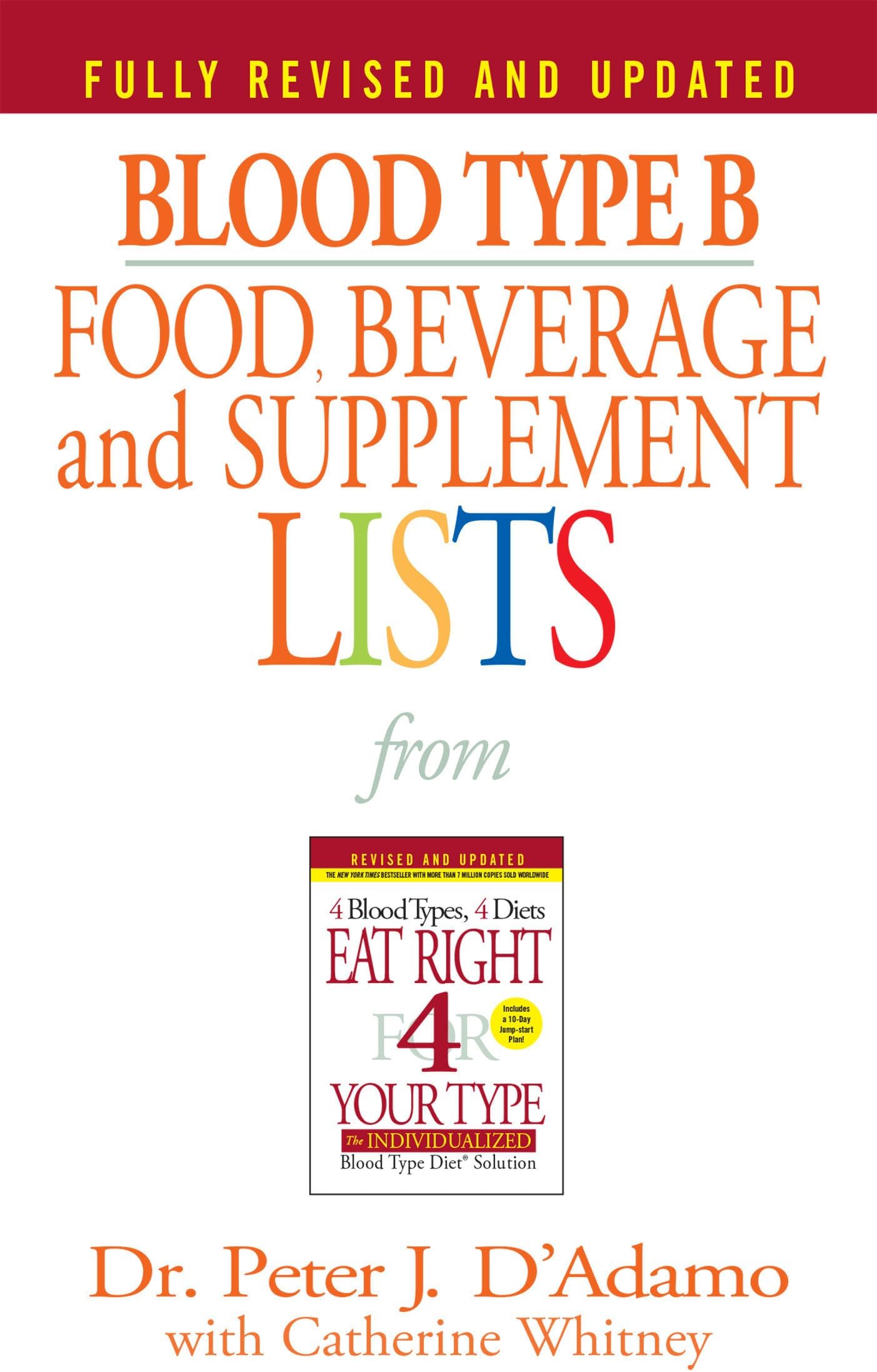 Blood Type B Food, Beverage and Supplement Lists (Eat Right 4 Your Type)
