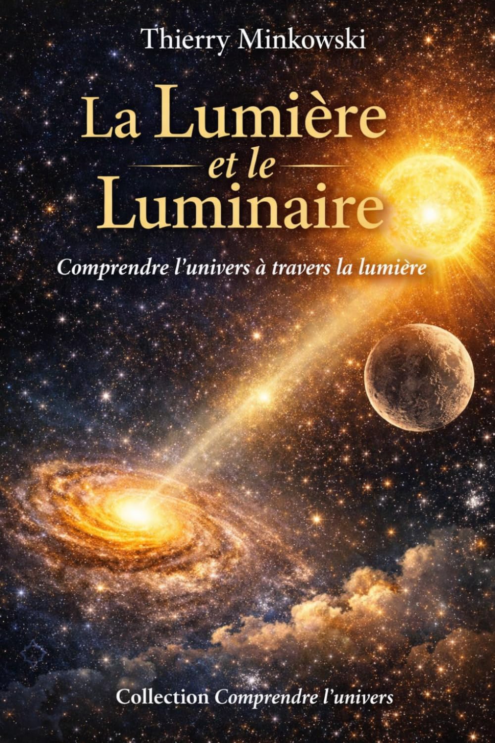 La Lumière et le Luminaire: Comprendre l’univers à travers la lumière