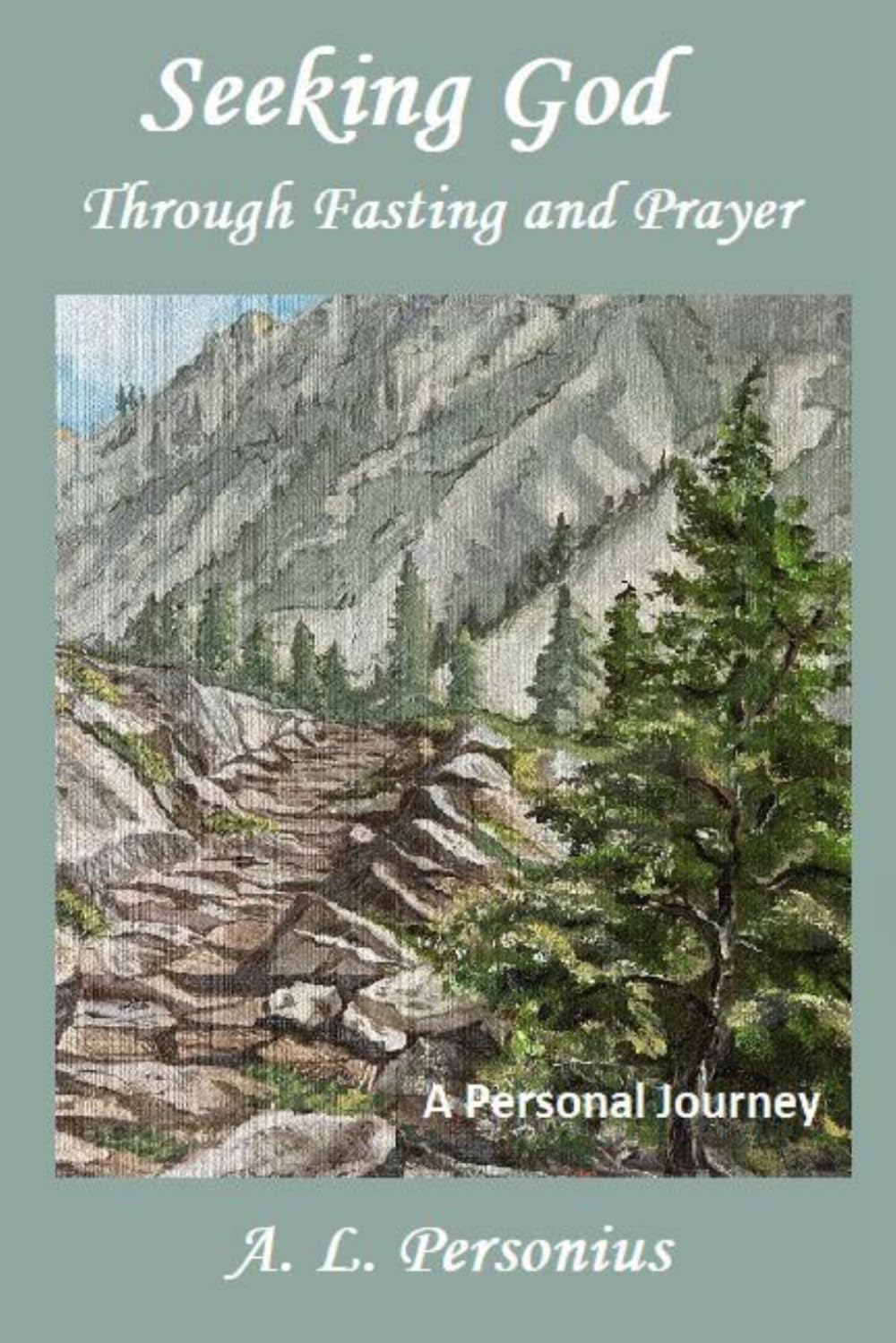 Seeking God Through Fasting and Prayer: A Personal Journey
