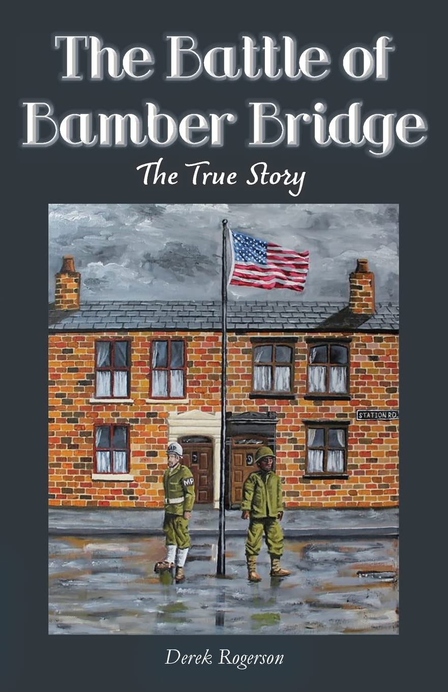 The Battle of Bamber Bridge The True Story Amazon.co.uk Rogerson