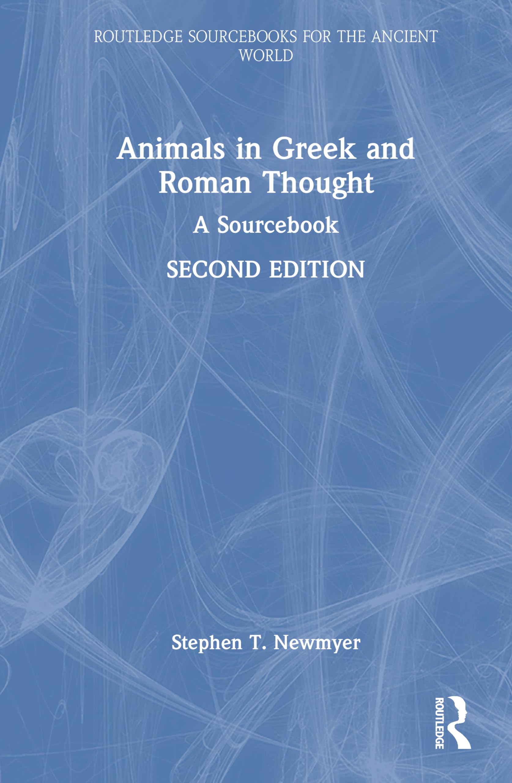 Animals in Greek and Roman Thought: A Sourcebook (Routledge Sourcebooks for the Ancient World)