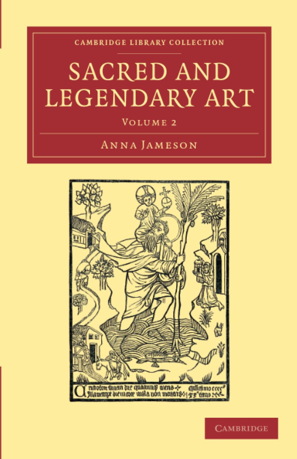 Sacred and Legendary Art: Volume 2 (Cambridge Library Collection - Art and Architecture)