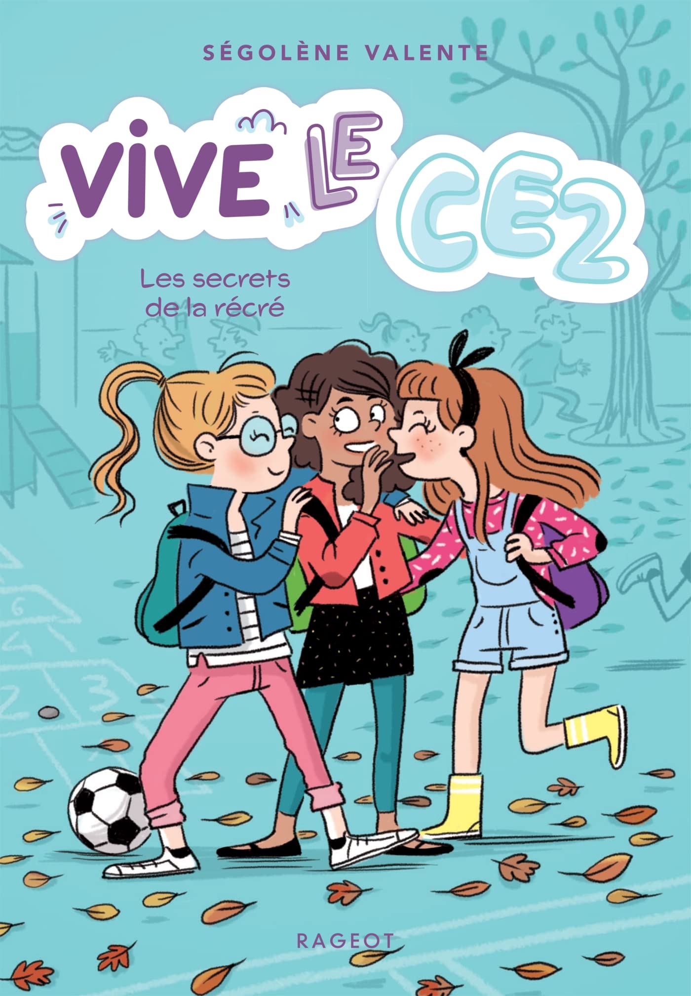 Vive le CE2 ! Les secrets de la récré: Vive le CE2 !