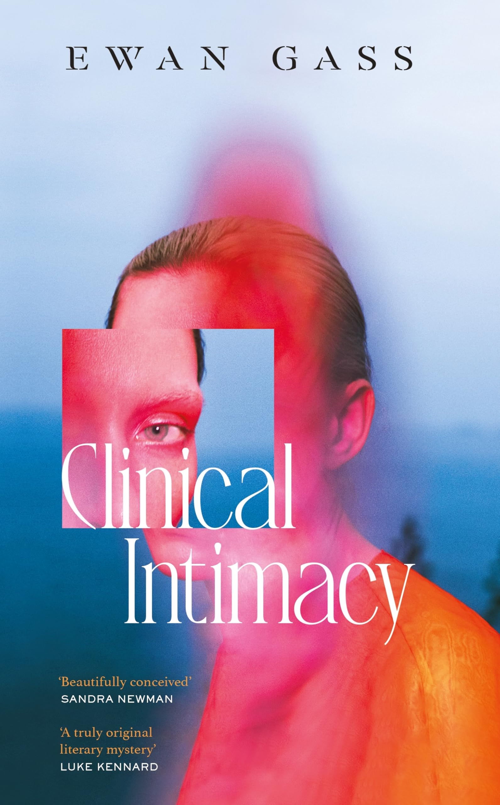 Clinical Intimacy: 'A truly original literary mystery' Luke Kennard