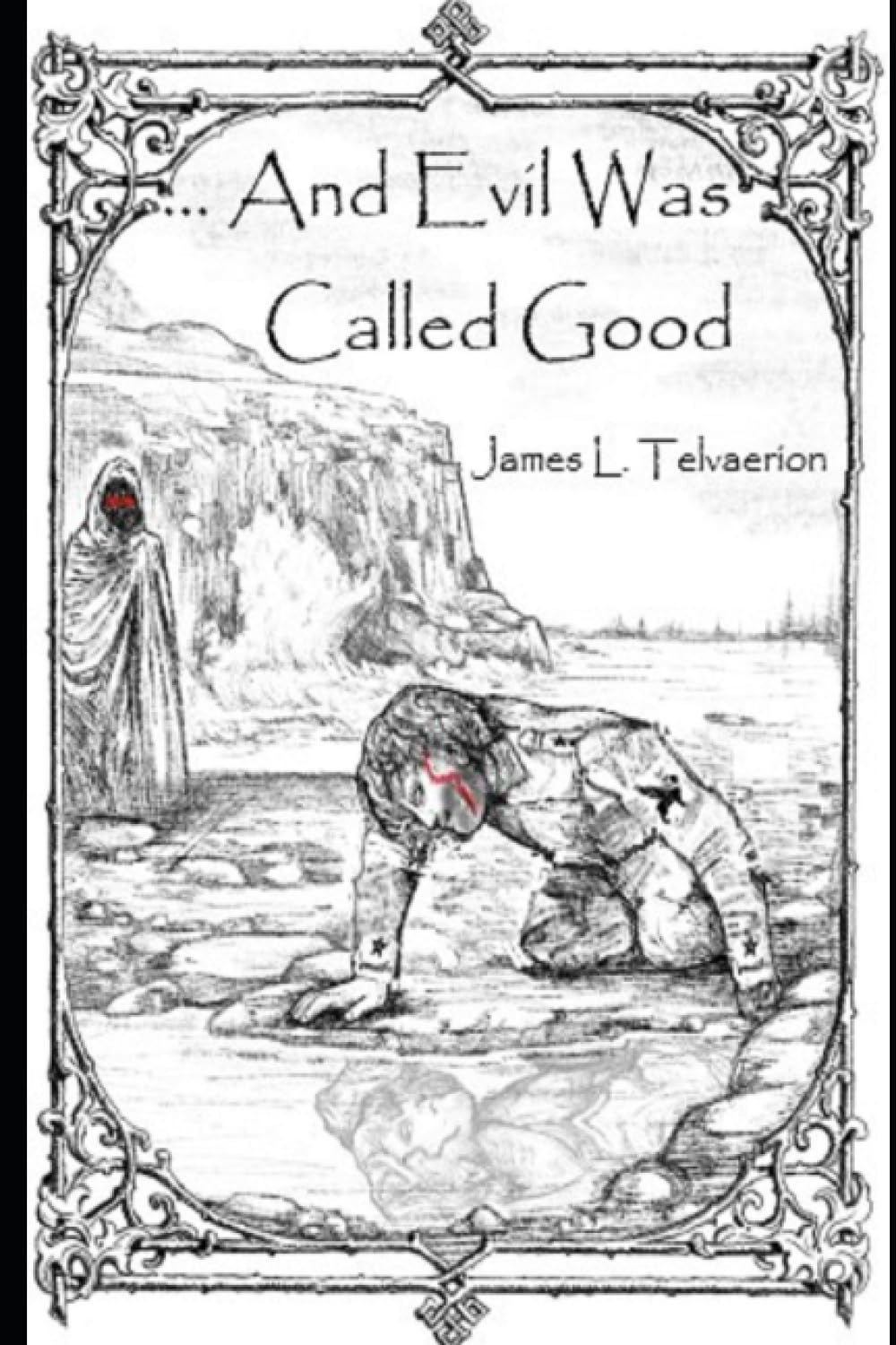 ... And Evil Was Called Good