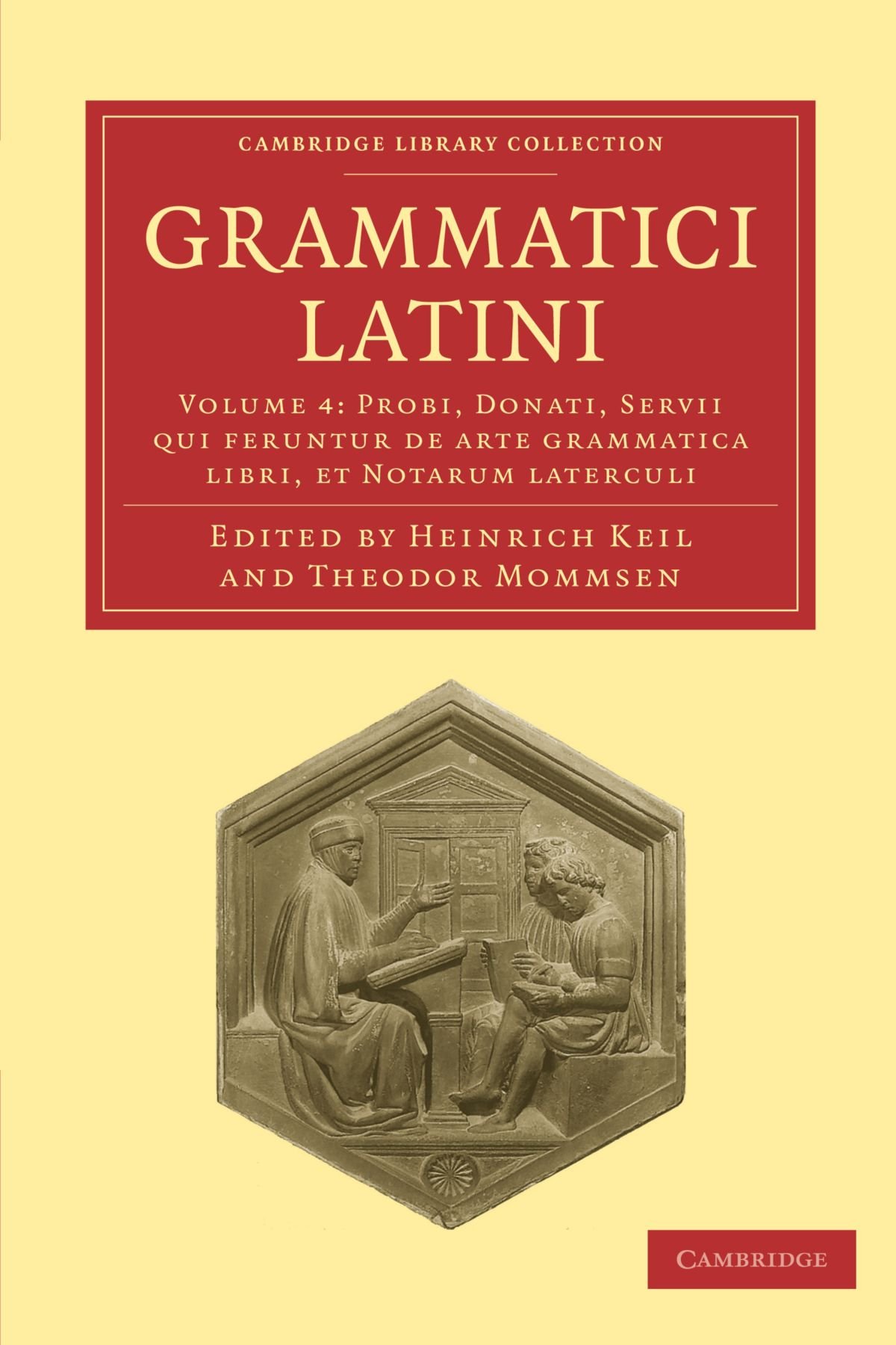 Grammatici Latini by Heinrich Keil, Theodor Mommsen - 9781108006392