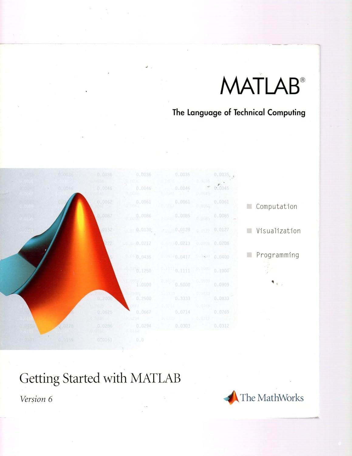 Using MATLAB and MATLAB Graphics Version 6 & Getting Started with ...