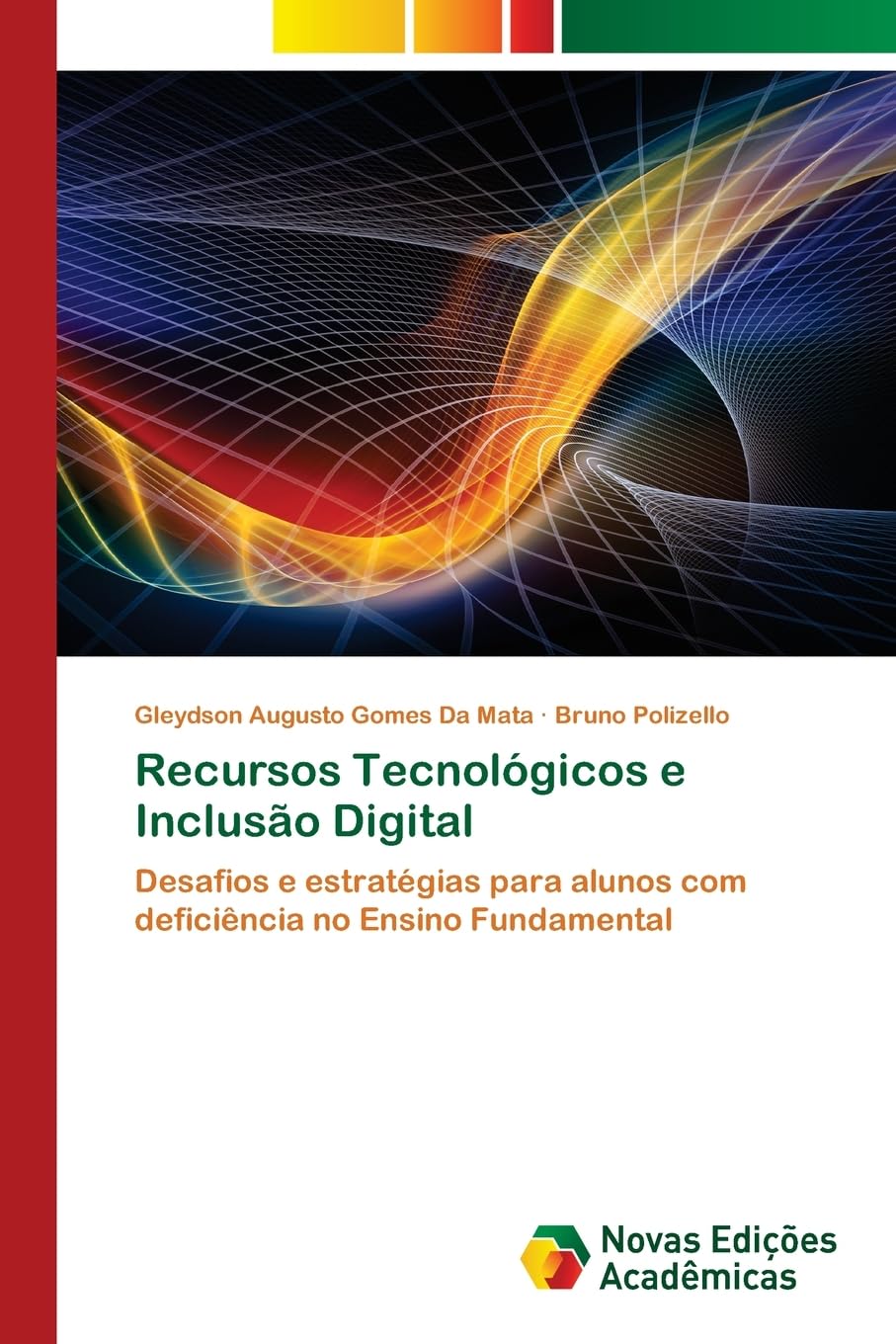 Novas Edições Acadêmicas Recursos Tecnológicos E Inclusão Digital: Desafios E Estratégias Para Alunos Com Deficiência No Ensino Fundamental