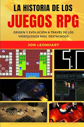 LA HISTORIA DE LOS JUEGOS RPG: Origen y evolución a través de los videojuegos de rol más destacados