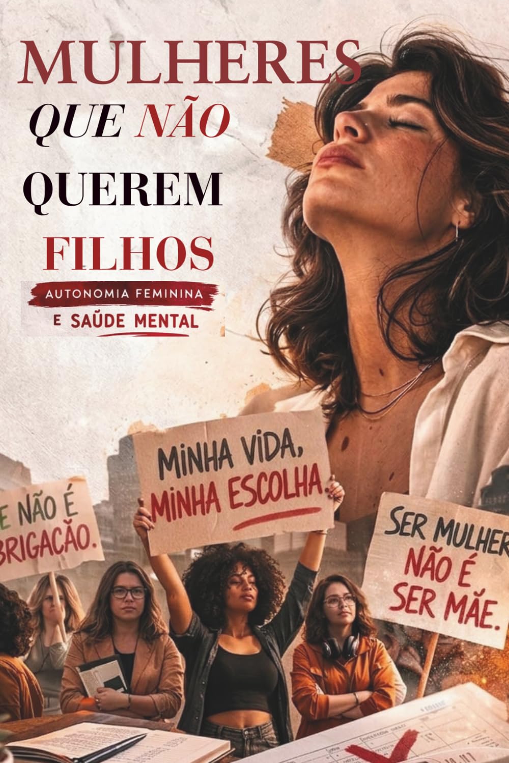 MULHERES QUE NÃO QUEREM FILHOS