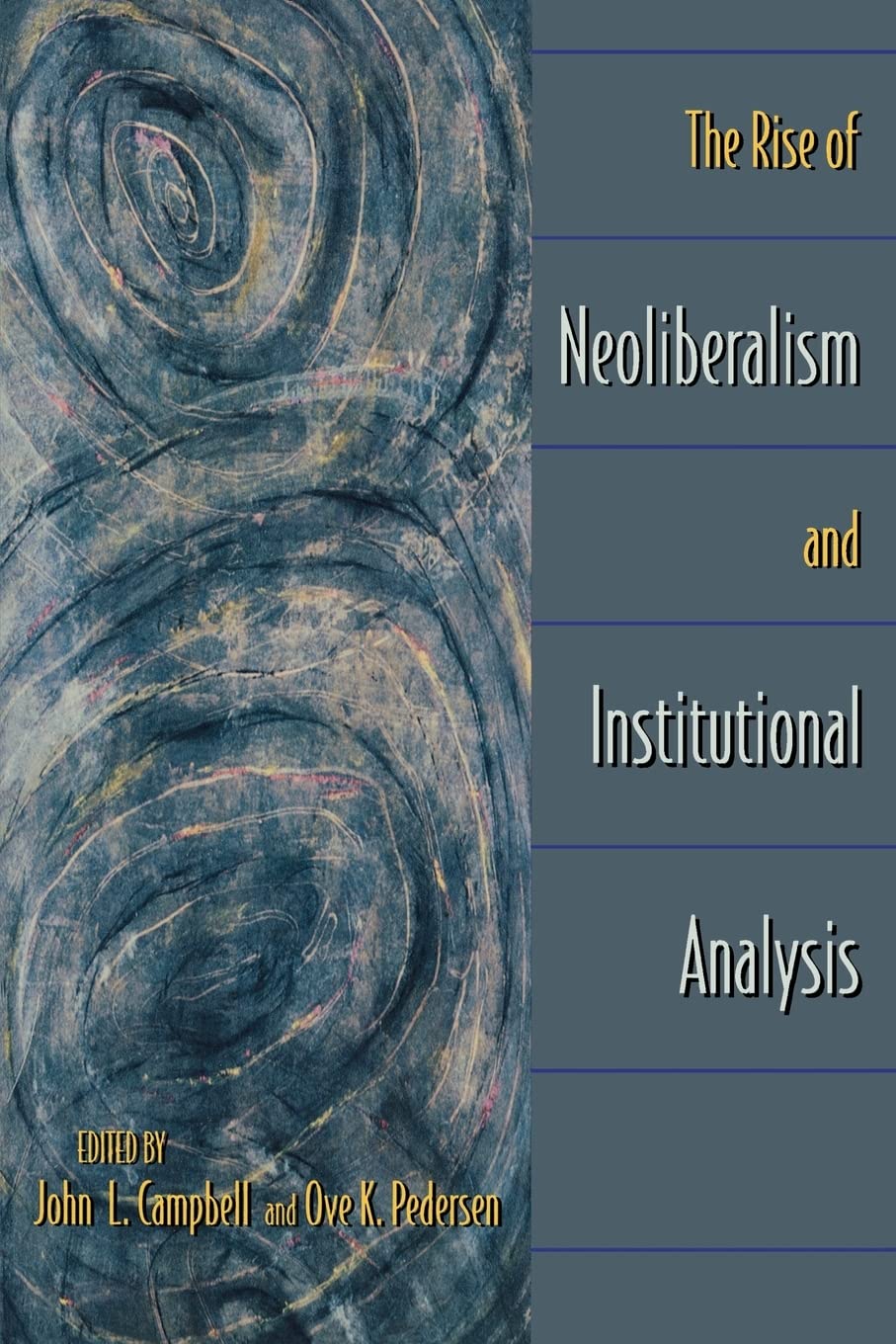 The Rise of Neoliberalism and Institutional Analysis.