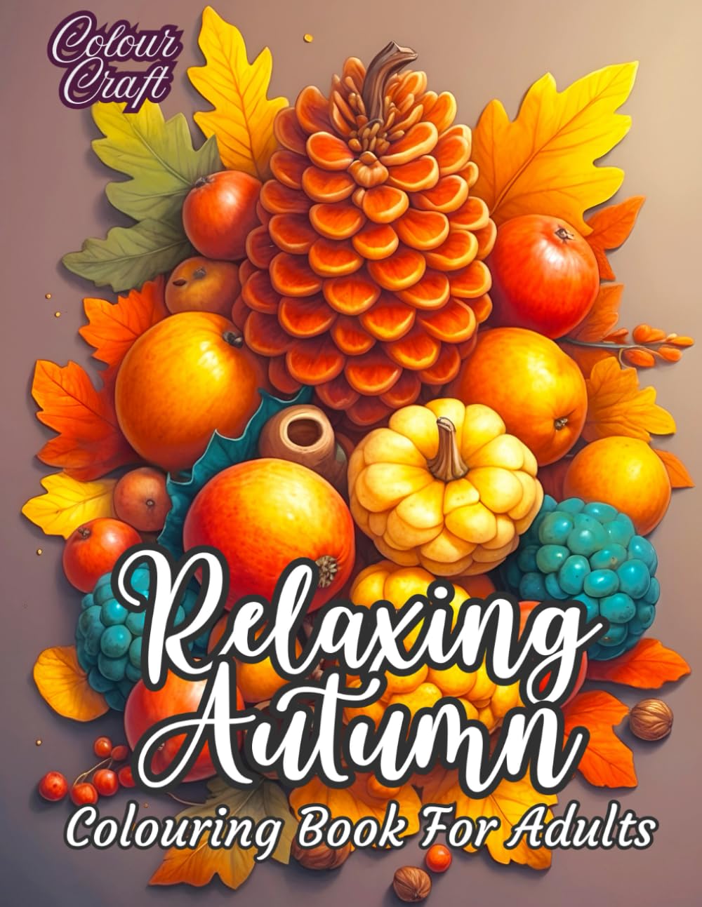 Relaxing Autumn Colouring Book For Adults: Escape into a Tranquil Autumn with these Stress-Relieving and Calming Illustrations; Perfect for a Peaceful Colouring Experience.