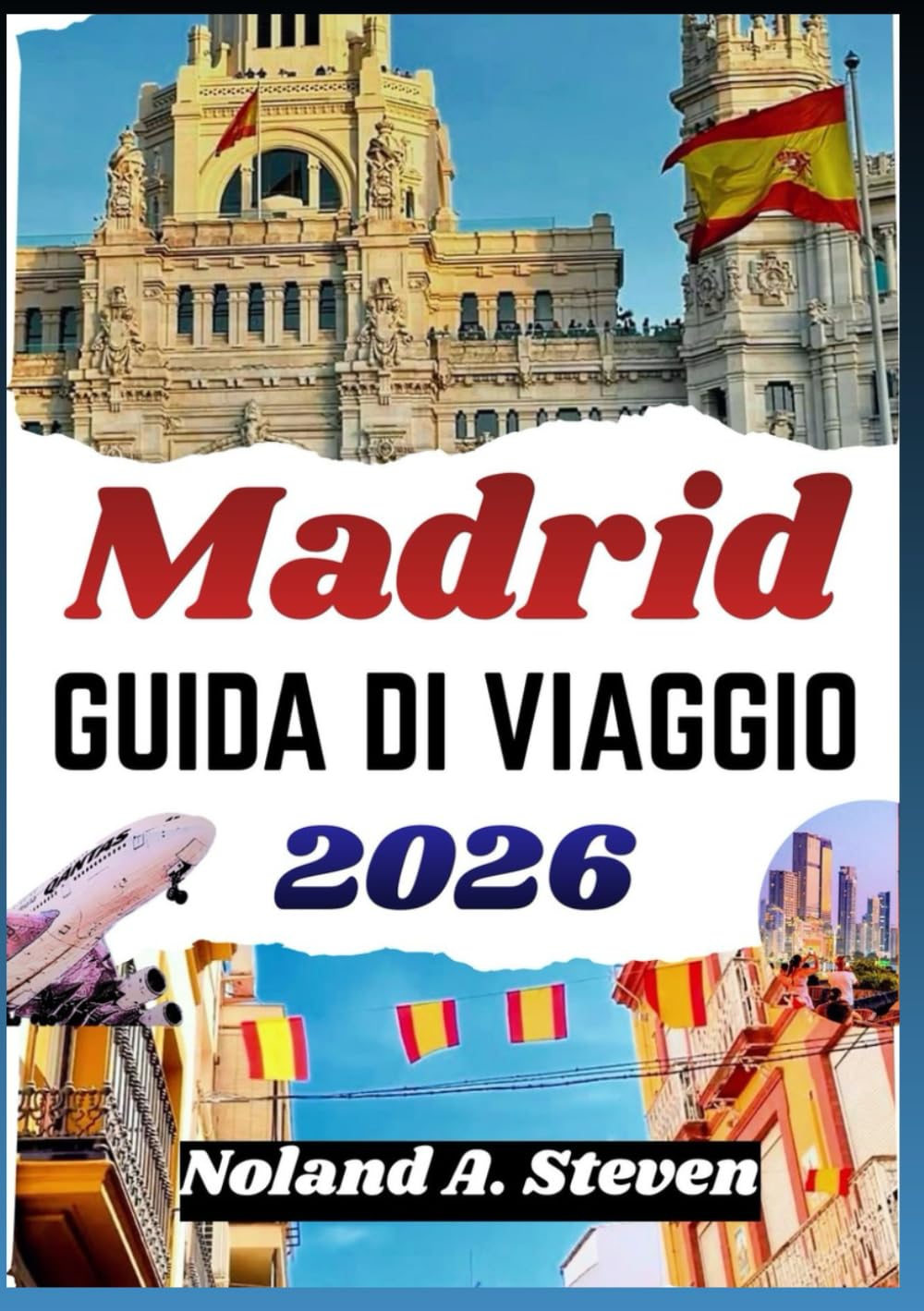 MADRID GUIDA DI VIAGGIO 2026: Quartieri vivaci, esperienze artistiche, itinerari musei, tapas, piazze storiche, e attrazioni per famiglie