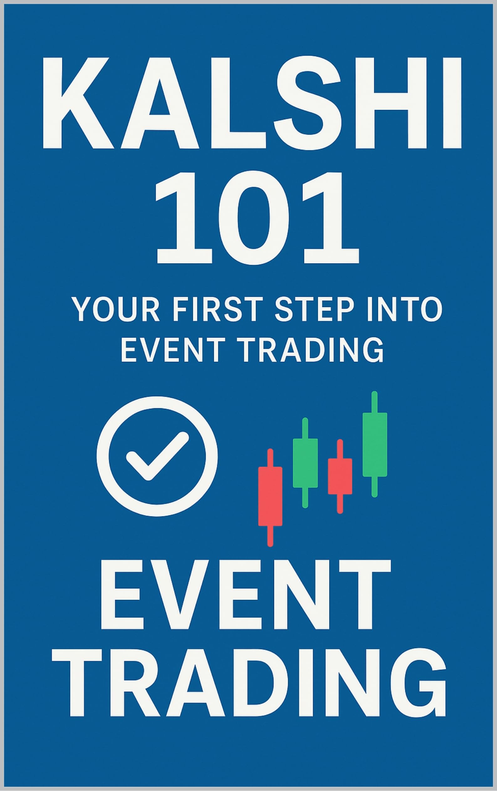 Kalshi 101: Your First Step Into Event Trading