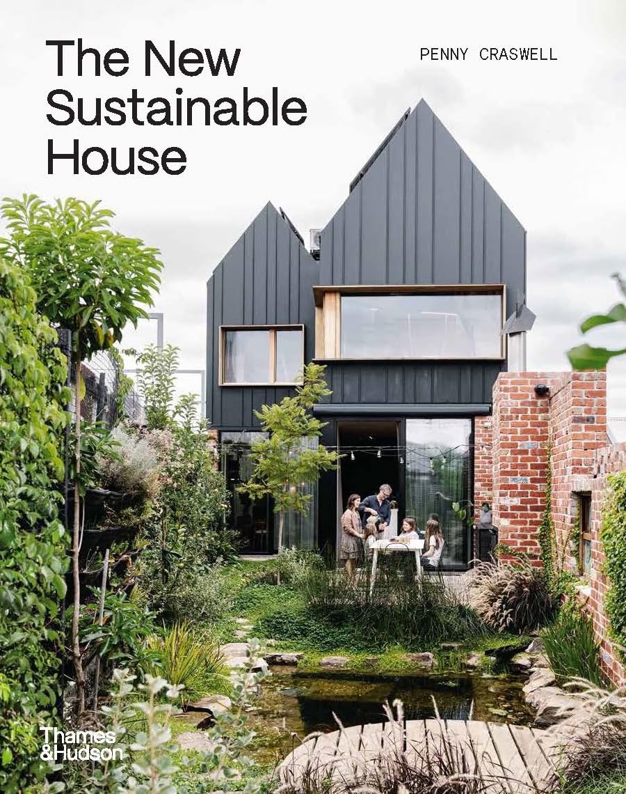 The New Sustainable House [hardcover] Craswell, Penny [Feb 27, 2025]