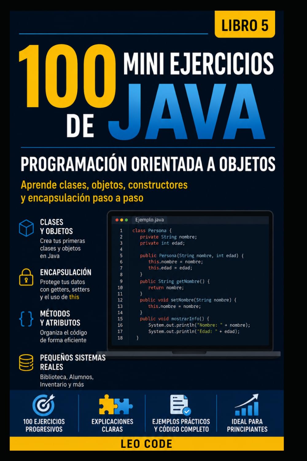 100 Mini Ejercicios de Java: Programación Orientada a Objetos -Libro 5-: Aprende a crear clases, objetos y pequeños programas reales paso a paso (Mini Ejercicios de Java, de principiante a experto.)
