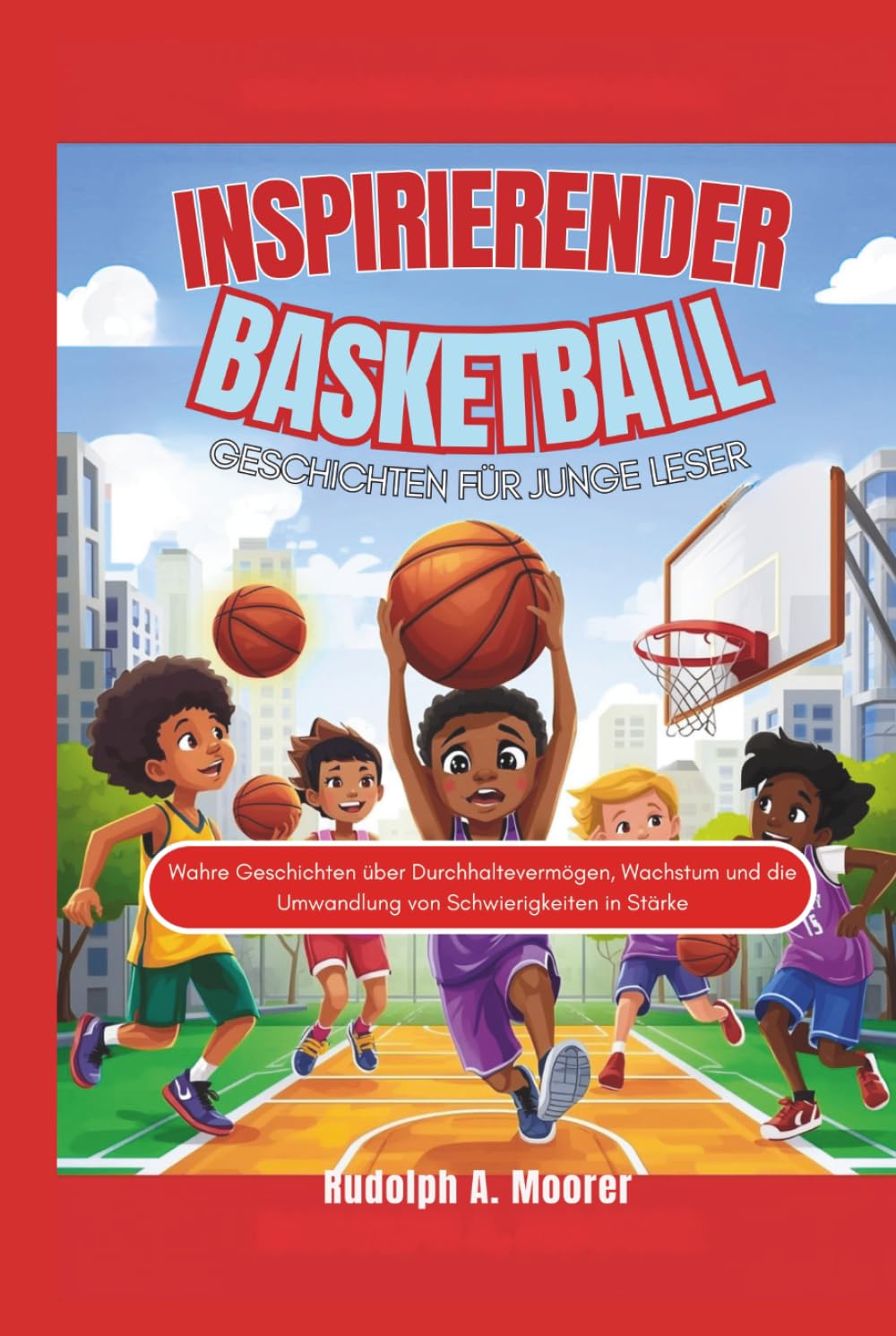 Basket ispiratore Storie per giovani lettori: Storie vere di perseveranza, crescita e trasformazione delle difficoltà in forza. (The unstoppable)